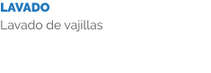 LAVADO Lavado de vajillas