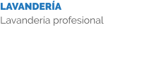 LAVANDERÍA Lavandería profesional